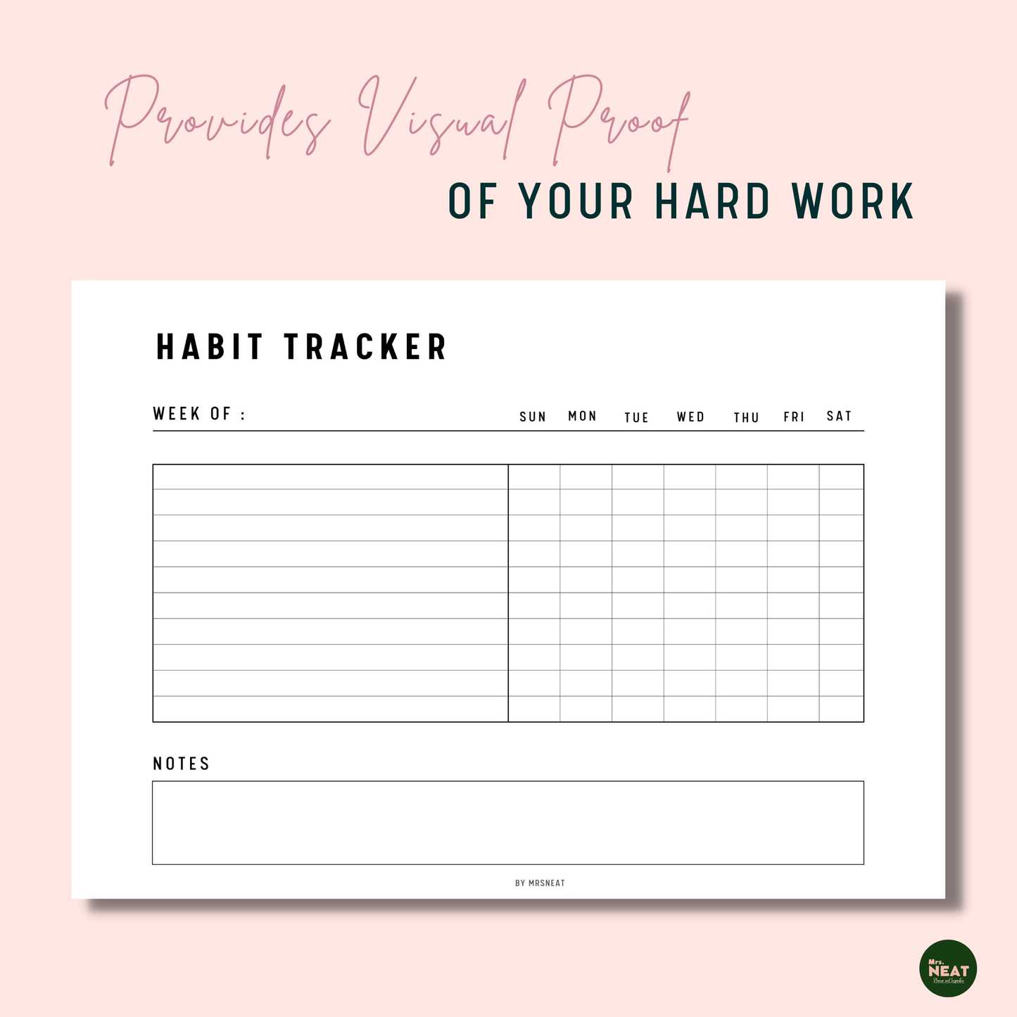 Clean and Minimalist Horizontal Weekly Habit Tracker Planner as visual proof of the hard work