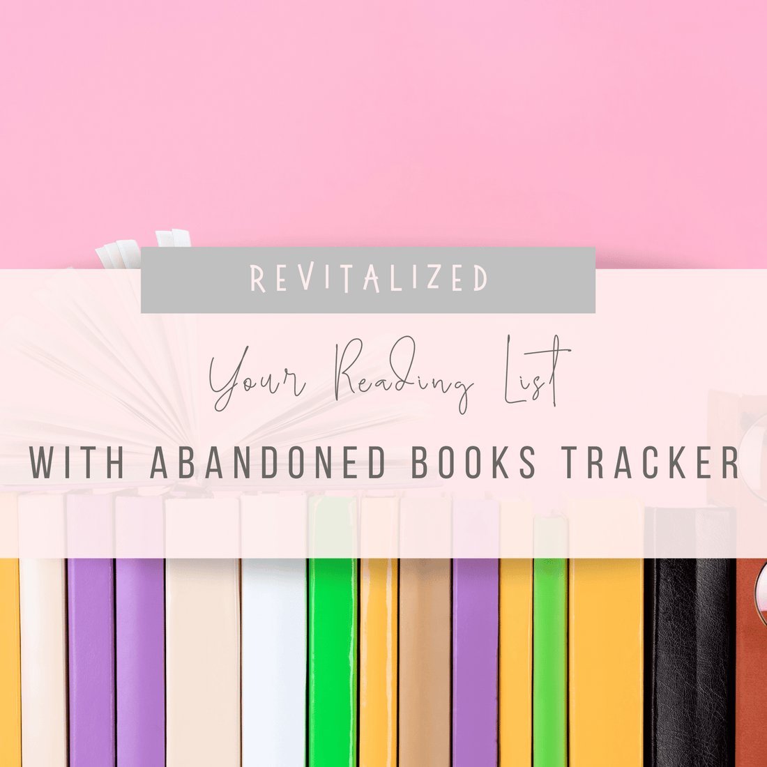 Revitalized your reading list with abandoned book tracker