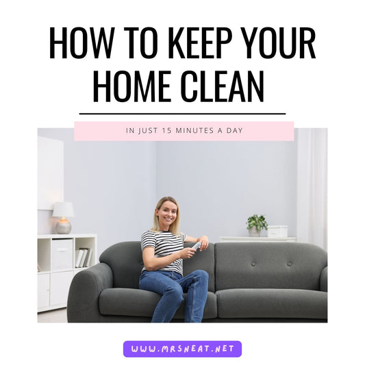 How to Keep Your Home Clean in Just 15 Minutes a Day