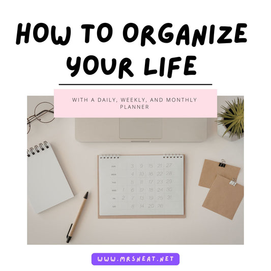 How to Organize Your Life with a Daily, Weekly, and Monthly Planner