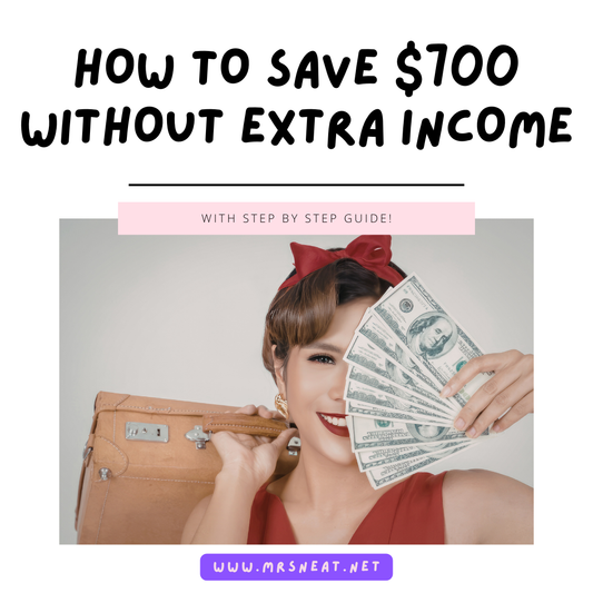How to Save $700 Without Extra Income (Step-by-Step Guide)